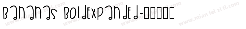 Bananas BoldExpanded字体转换